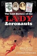 Cover: The Lost History of the Lady Aeronauts - Pen & Sword History