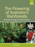Cover: The Flowering of Australia's Rainforests - CSIRO Publishing