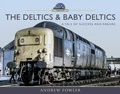 Cover: The Deltics and Baby Deltics - Pen & Sword Transport