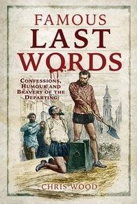 Enlarge image Cover: Famous Last Words - Pen & Sword History