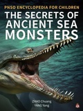 Cover: The Secrets of Ancient Sea Monsters - Brown Books Publishing Group