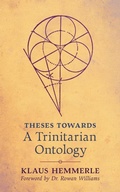 Cover: Theses Towards A Trinitarian Ontology - Angelico Press