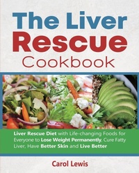 Enlarge image Cover: The Liver Rescue Cookbook - Minds Hart