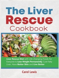 Enlarge image Cover: The Liver Rescue Cookbook - Alam Lewis