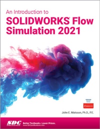 Abbildung von: An Introduction to SOLIDWORKS Flow Simulation 2021 - SDC Publications