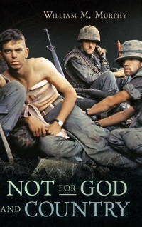 Enlarge image Cover: Not for God and Country - William M. Murphy