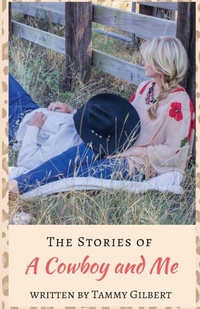 Enlarge image Cover: The Stories of a Cowboy and Me - Dorrance Publishing Co.