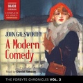 Cover: The Forsyte Chronicles, Vol. 2: A Modern Comedy Lib/E - Naxos