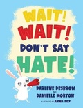 Cover: Wait! Wait! Don't Say Hate! - Square Tree Publishing