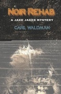 Cover: Noir Rehab - Carl Waldman