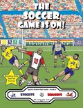 Cover: The Soccer Game Is On! - Sports Action Kids Books