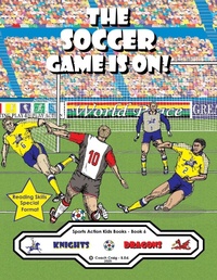 Enlarge image Cover: The Soccer Game Is On! - Sports Action Kids Books