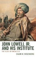 Cover: John Lowell Jr. and His Institute - Lexington Books