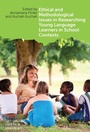 Cover: Ethical and Methodological Issues in Researching Young Language Learners in School Contexts - Multilingual Matters