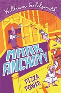Cover: Mark Anchovy: Pizza Power (Mark Anchovy 3) - Piccadilly Press