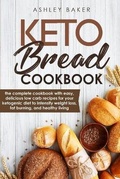Cover: Keto Bread Cookbook - Charlie Creative Lab