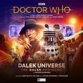 Cover: Doctor Who The Fourth Doctor Adventures: Dalek Universe - The Dalek Protocol - Big Finish Productions Ltd