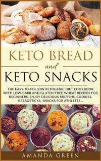 Abbildung von: Keto Bread and Keto Snacks - Charlie Publishing LTD