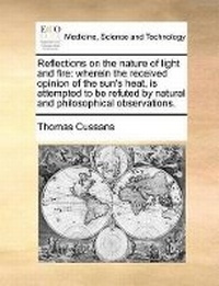 Enlarge image Cover: Reflections on the nature of light and fire - Gale Ecco, Print Editions