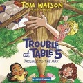 Cover: Trouble at Table 5 #5: Trouble to the Max Lib/E - HarperCollins