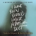 Cover: I Have Been Buried Under Years of Dust - HarperCollins