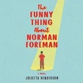 Cover: The Funny Thing about Norman Foreman - Mira Books