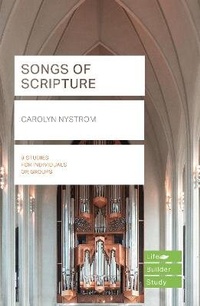 Enlarge image Cover: Songs from Scripture (Lifebuilder Study Guides) - Inter-Varsity Press