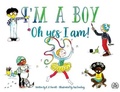 Cover: I'm A Boy, Oh Yes I Am - Shawline Publishing Group