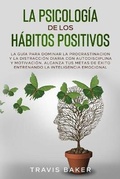 Cover: La Psicologia de Los Habitos Positivos - T&t Creation Ltd