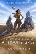 Cover: The Tempered Steel of Antiquity Grey - Grim Oak Press