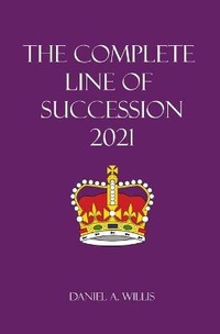 Enlarge image Cover: The 2021 Complete Line of Succession - House of Willis Publishing