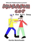 Cover: Musashi Cop and the Port Gang - Mikazuki Publishing House