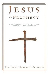 Enlarge image Cover: Jesus in Prophecy - Ichthus Publications
