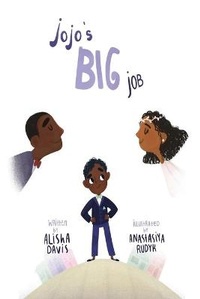 Enlarge image Cover: Jojo's Big Job - Alisha Davis