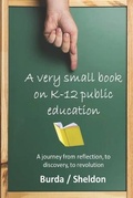 Cover: A Very Small Book on K-12 Public Education - Alpha Academic Press