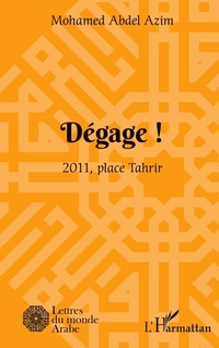 Enlarge image Cover: Dégage ! - Lettres du monde arabe