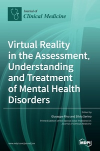 Enlarge image Cover: Virtual Reality in the Assessment, Understanding and Treatment of Mental Health Disorders - MDPI AG