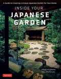 Cover: Inside Your Japanese Garden - Tuttle Publishing