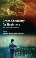 Cover: Green Chemistry for Beginners - Pan Stanford Publishing Pte Ltd