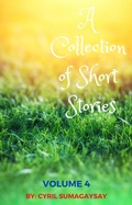 Cover: A Collection of Short Stories: Volume 4 - A Collection of Short Stories: Volume 4