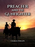 Cover: Preacher and the Gunfighter - Charles Phillips