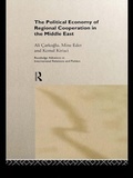 Cover: The Political Economy of Regional Cooperation in the Middle East - Routledge