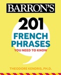 Cover: 201 French Phrases You Need to Know Flashcards - Barrons Educational Services