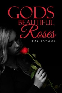 Abbildung von: God's Beautiful Roses - Joy Favour
