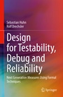 Cover: Design for Testability, Debug and Reliability - Springer