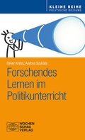 Cover: Forschendes Lernen im Politikunterricht - Wochenschau Verlag