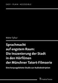 Cover: Sprachmacht auf engstem Raum: Die Inszenierung der Stadt in den H&ouml;rfilmen der M&uuml;nchner Tatort-Filmserie - Frank & Timme