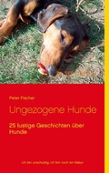 Cover: Ungezogene Hunde - Books on Demand