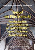 Cover: Spiegel der F&uuml;rstenmacht - Kulturstiftung d. dt. Vertriebenen