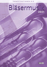 Abbildung von: Bläsermusik 2021 - Trompetenstimmen in B - Praxisverlag buch+musik bm gGmbH